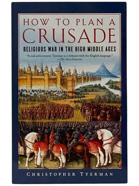 How to Plan a Crusade: Religious War in the High Middle Ages
