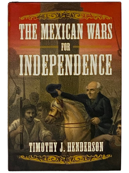 The Mexican Wars for Independence