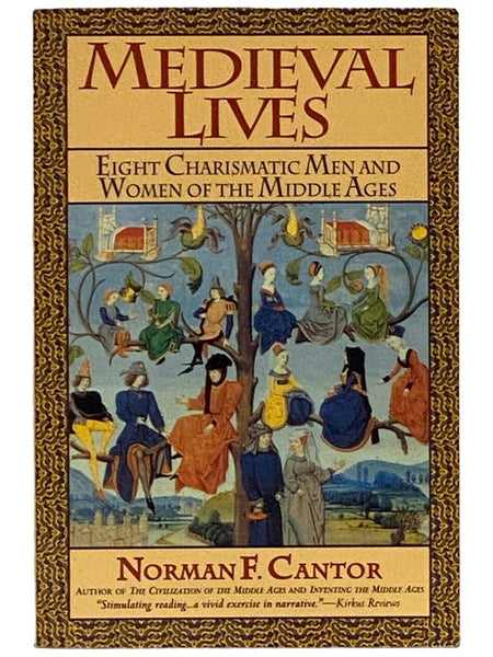 Medieval Lives: Eight Charismatic Men and Women of the Middle Ages