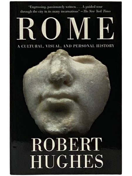 Rome: A Cultural, Visual, and Personal History