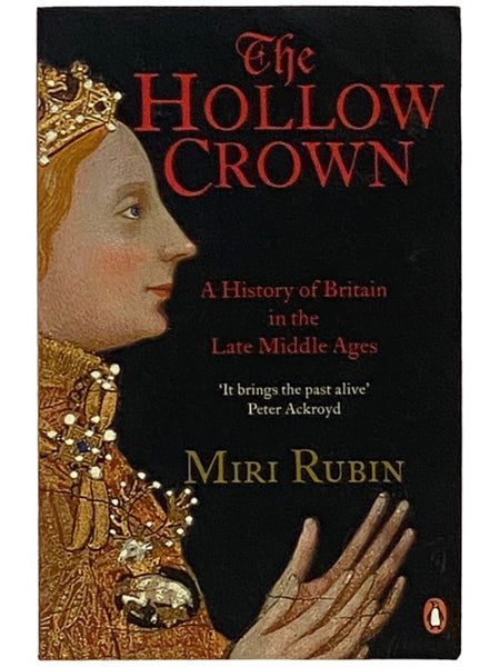 The Hollow Crown: A History of Britain in the Last Middle Ages