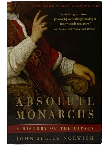 Absolute Monarchs: A History of the Papacy