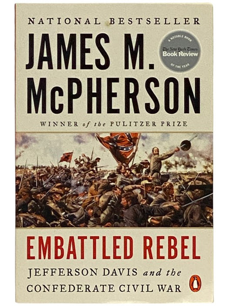 Embattled Rebel: Jefferson Davis and the Confederate Civil War