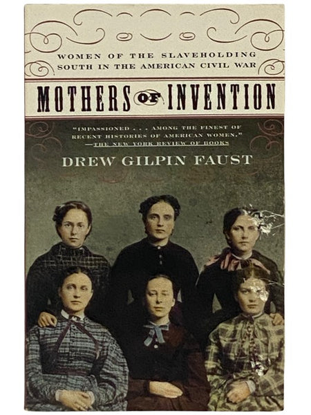 Mothers of Invention: Women of the Slaveholding South in the American Civil War