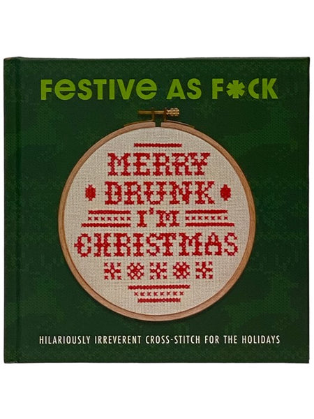 Festive as F*ck: Hilariously Irreverent Cross-Stitch for the Holidays