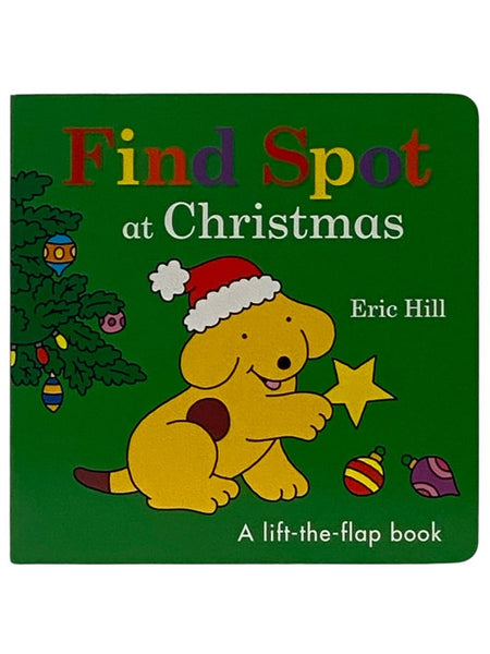 Find Spot at Christmas: A Lift-the-Flap Book