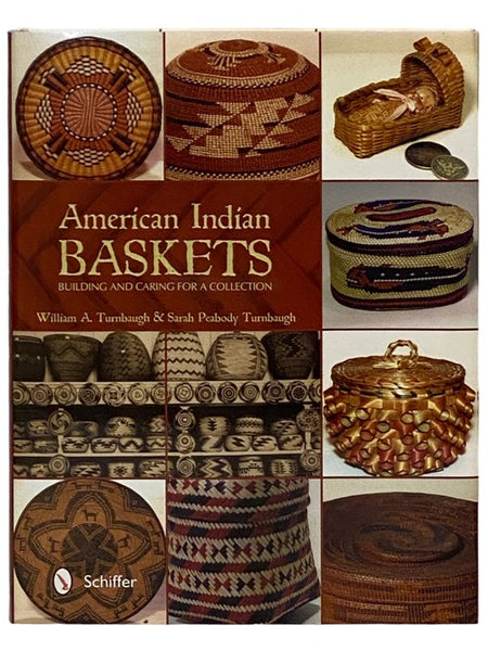 American Indian Baskets: Building and Caring for a Collection