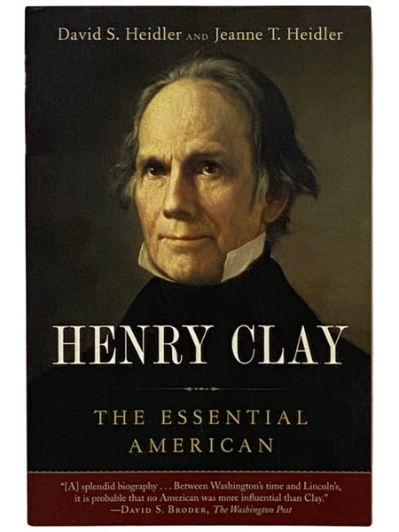Henry Clay: The Essential American
