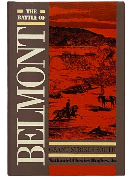 The Battle of Belmont: Grant Strikes South