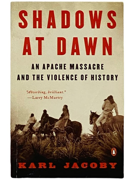 Shadows at Dawn: An Apache Massacre and the Violence of History (The Penguin History of American Life)