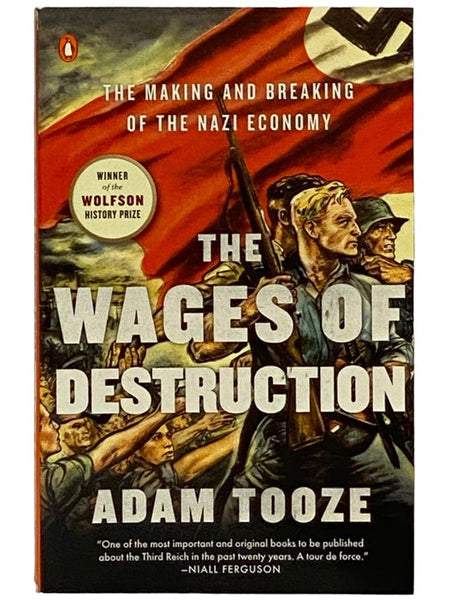 The Wages of Destruction: The Making and Breaking of the Nazi Economy