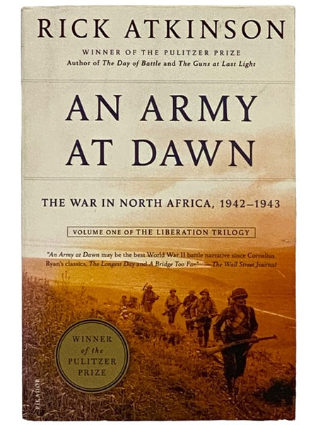 An Army at Dawn: The War in North Africa, 1942-1943 (Volume One of The Liberation Trilogy)