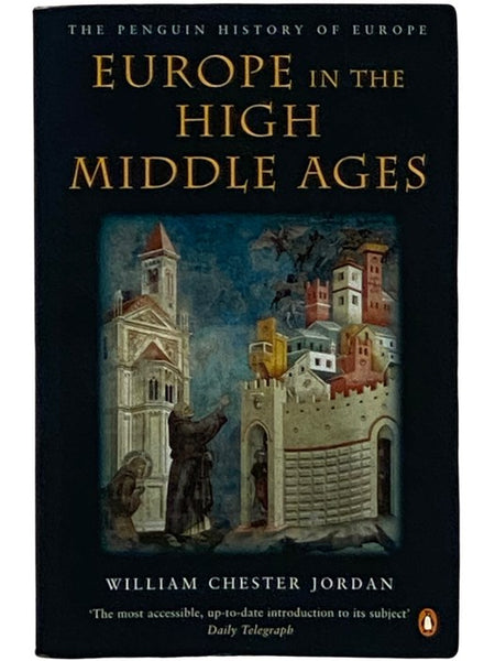 Europe in the High Middle Ages (The Penguin History of Europe)