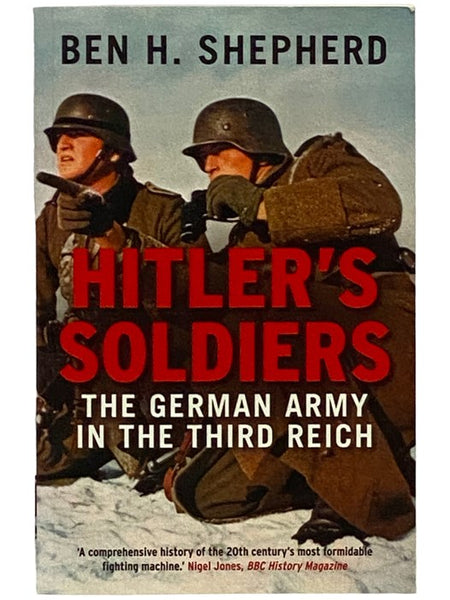 Hitler's Soldiers: The German Army in the Third Reich