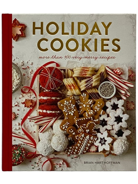 Holiday Cookies: More Than 100 Very Merry Recipes