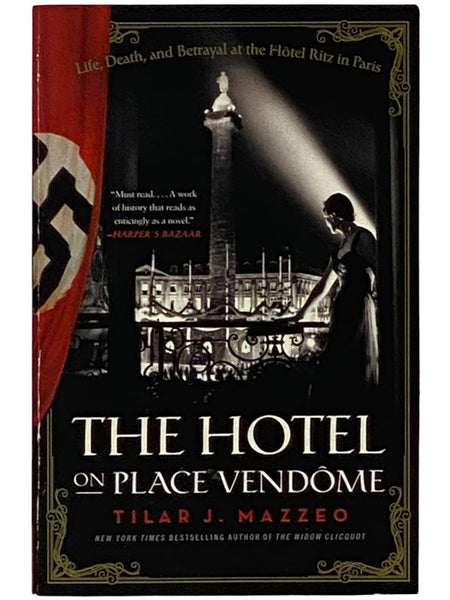 The Hotel on Place Vendome: Life, Death, and Betrayal at the Hotel Ritz in Paris