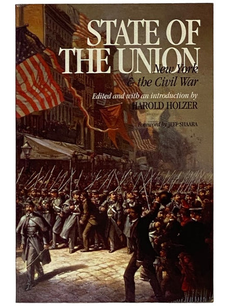 State of the Union: New York and the Civil War (The North's Civil War)