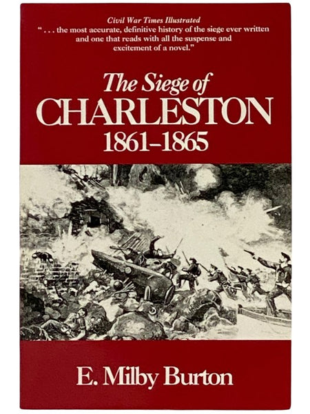 The Siege of Charleston, 1861-1865