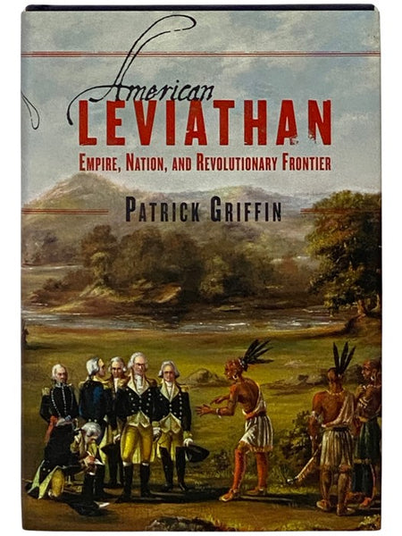 American Leviathan: Empire, Nation, and Revolutionary Frontier