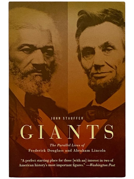 Giants: The Parallel Lives of Frederick Douglass and Abraham Lincoln
