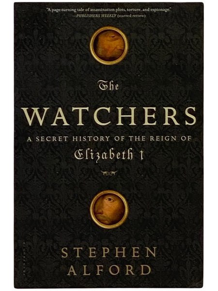 The Watchers: A Secret History of the Reign of Elizabeth I