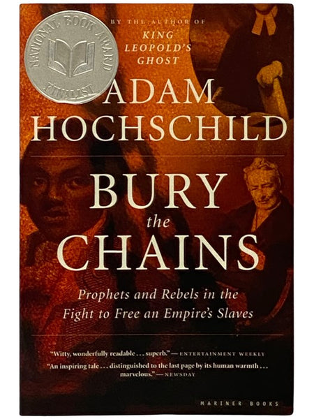 Bury the Chains: Prophets and Rebels in the Fight to Free an Empire's Slaves