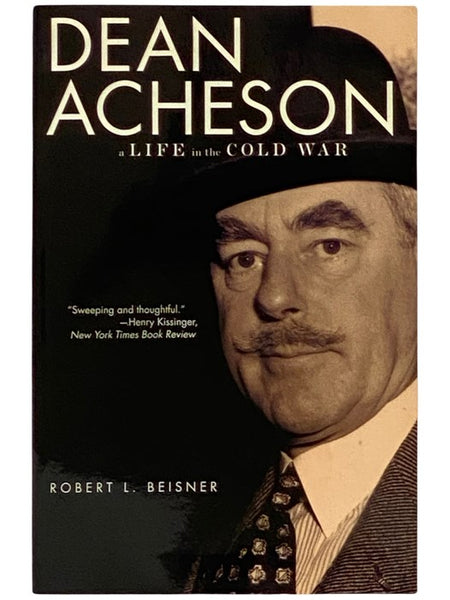 Dean Acheson: A Life in the Cold War