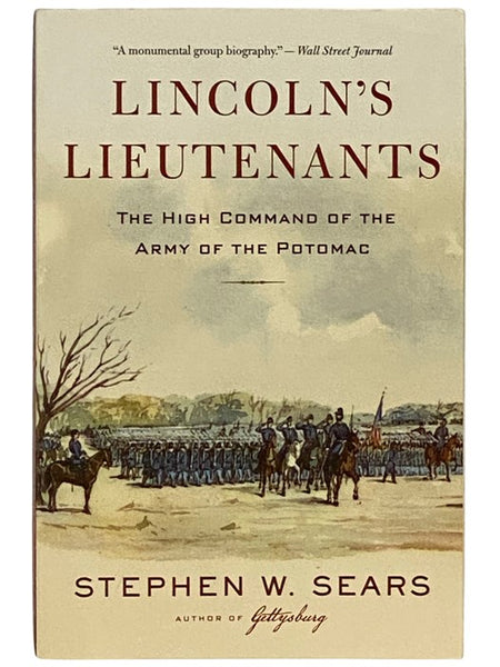 Lincoln's Lieutenants: The High Command of the Army of the Potomac