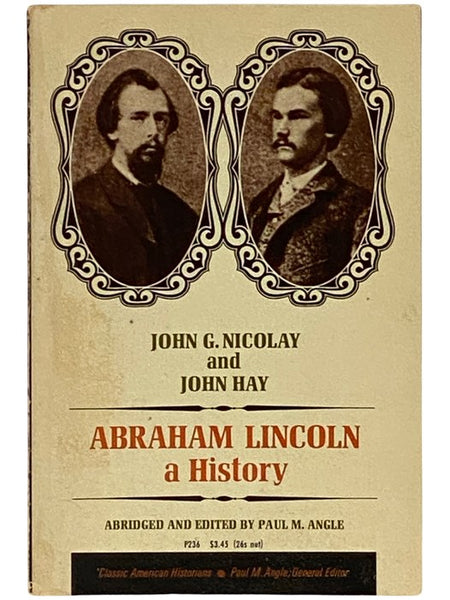 Abraham Lincoln: A History (Abridged) (Classic American Historians)