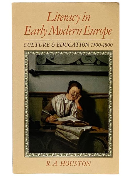 Literacy in Early Modern Europe: Culture and Education, 1500-1800