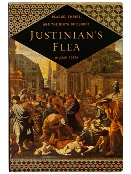 Justinian's Flea: The First Great Plague and the End of the Roman Empire