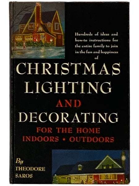 Christmas Lighting and Decorating: Indoors and Outdoors