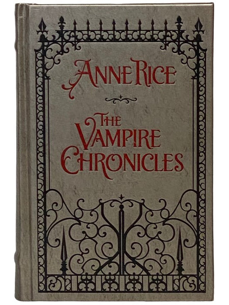 The Vampire Chronicles: Interview with the Vampire; The Vampire Lestat; The Queen of the Damned