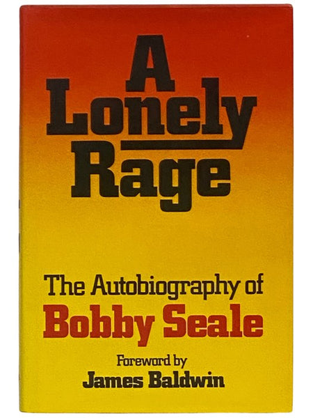 A Lonely Rage: The Autobiography of Bobby Seale