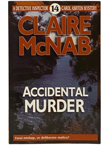 Accidental Murder (Detective Inspector Carol Ashton Mystery, Book 14)