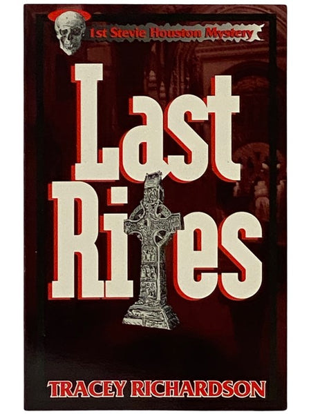 Last Rites (Stevie Houston Mystery, Book 1)