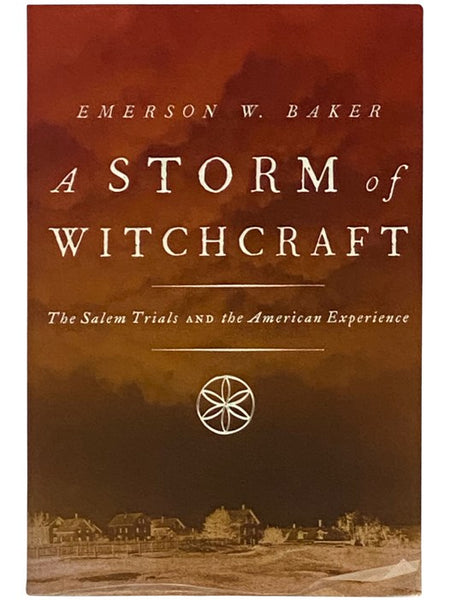 A Storm of Witchcraft: The Salem Trials and the American Experience (Pivotal Moments in American History)
