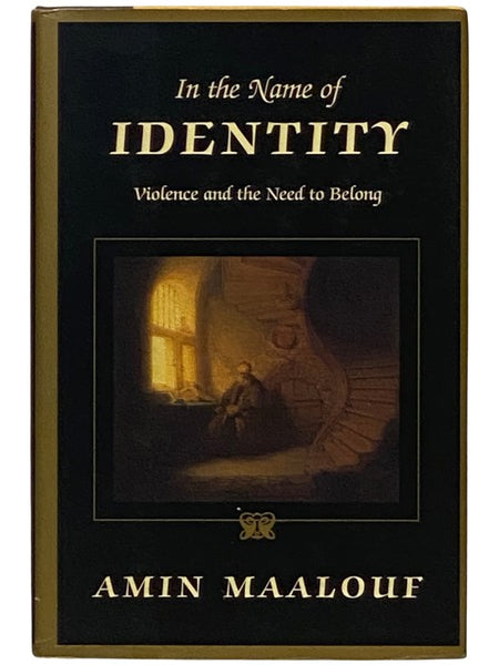 In the Name of Identity: Violence and the Need to Belong