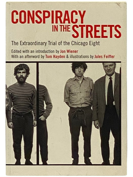 Conspiracy in the Streets: The Extraordinary Trial of the Chicago Eight