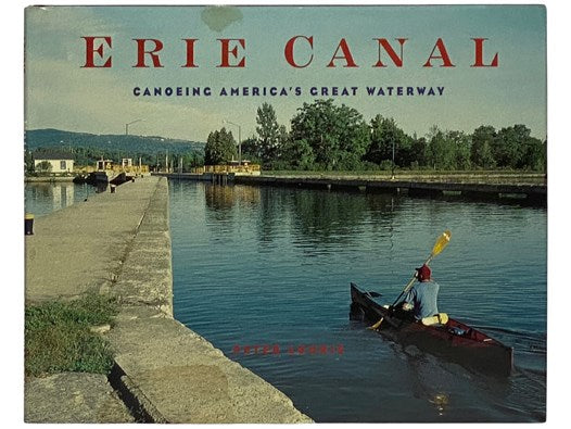 Erie Canal: Canoeing America's Great Waterway
