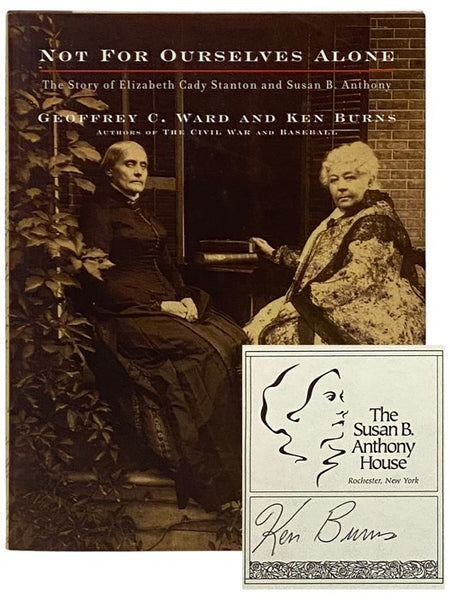 Not for Ourselves Alone: The Story of Elizabeth Cady Stanton and Susan B. Anthony - An Illustrated History