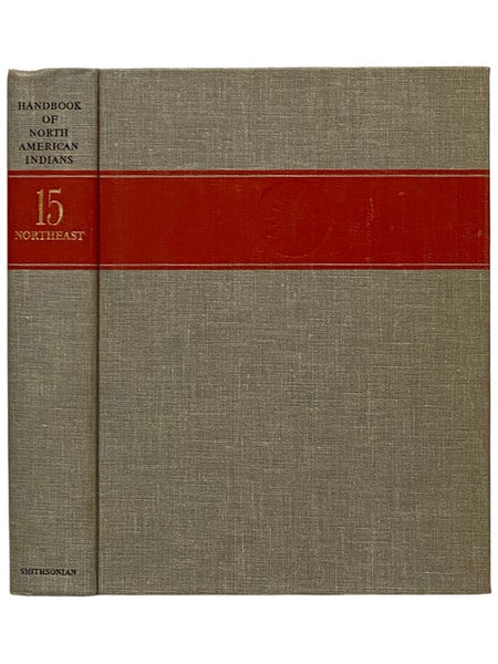 Handbook of North American Indians, Volume 15: Northeast