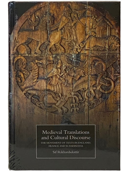 Medieval Translations and Cultural Discourse: The Movement of Texts in England, France and Scandinavia