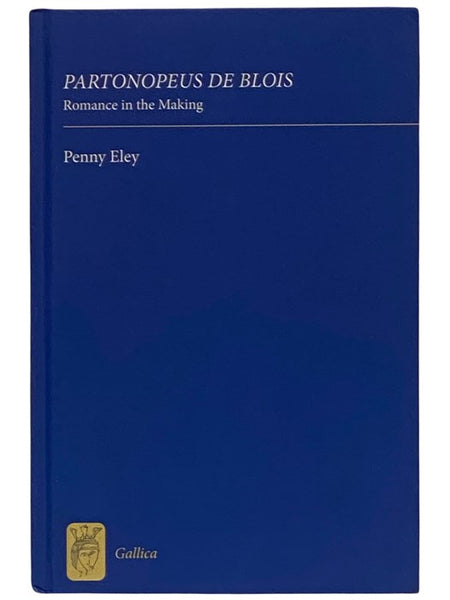 Patronopeus De Blois: Romance in the Making (Gallica, Volume 21)