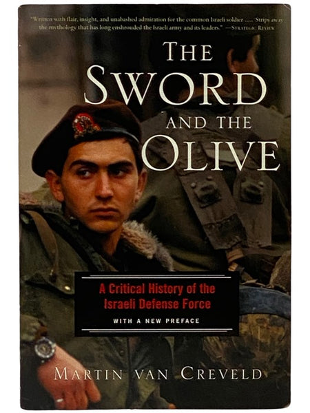 The Sword and the Olive: A Critical History of the Israeli Defense Force