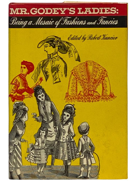 Mr. Godey's Ladies: Being a Mosaic of Facts and Fancies
