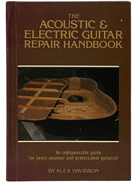 The Acoustic and Electric Guitar Repair Handbook