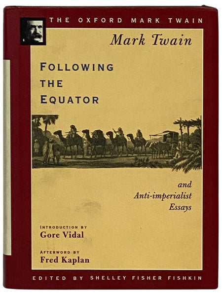 Following the Equator and Anti-Imperialist Essays (The Oxford Mark Twain)