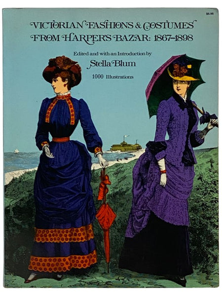 Victorian Fashions & Costumes from Harper's Bazaar 1867-1898 (The Dover Pictorial Archive Series)
