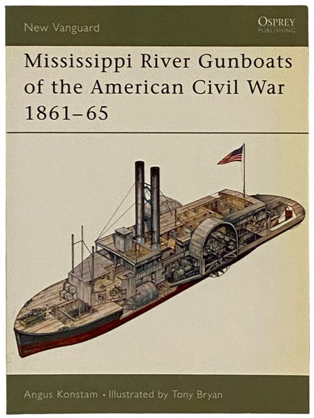 Mississippi River Gunboats of the American Civil War, 1861-65 (New Vanguard, No. 49)